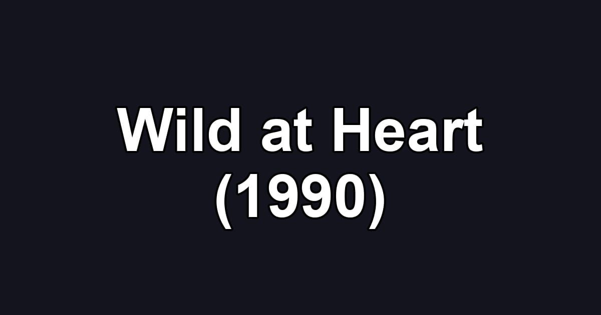 Wild at Heart (1990)