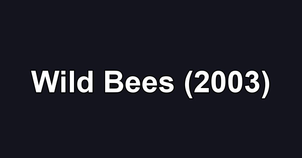 Wild Bees (2003)
