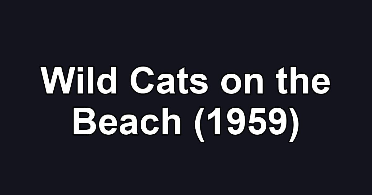 Wild Cats on the Beach (1959)