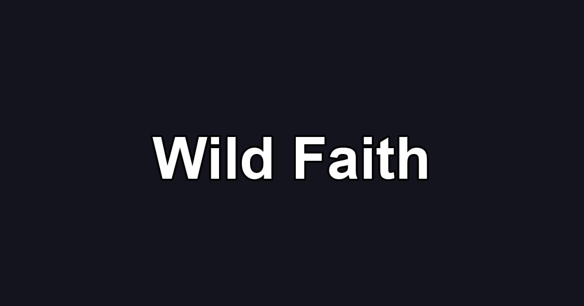 Wild Faith