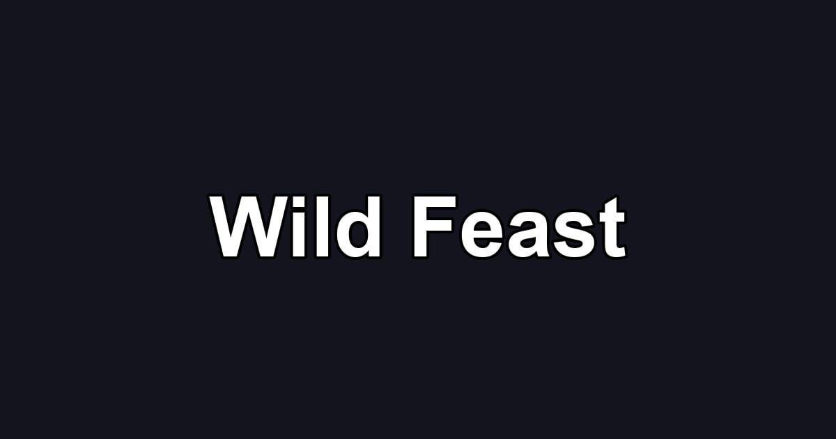 Wild Feast