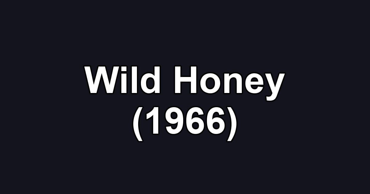 Wild Honey (1966)