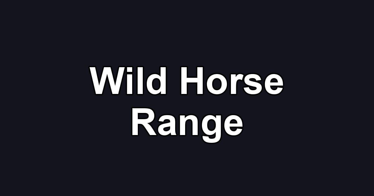 Wild Horse Range