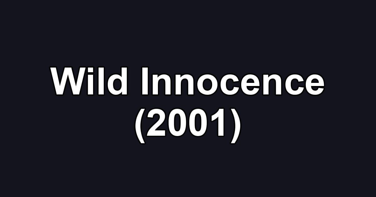 Wild Innocence (2001)