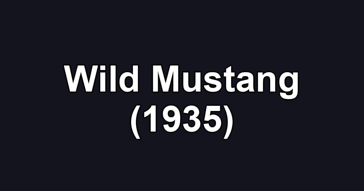 Wild Mustang (1935)