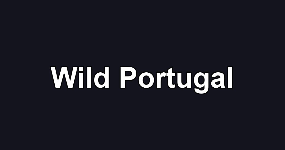 Wild Portugal