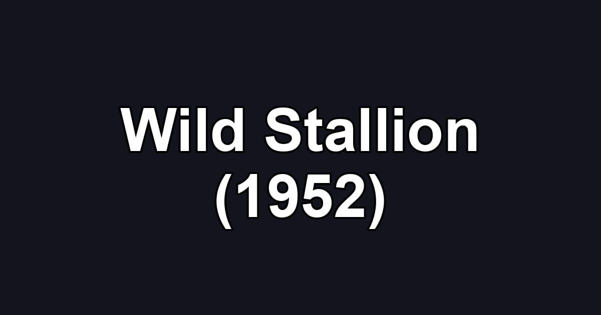 Wild Stallion (1952)