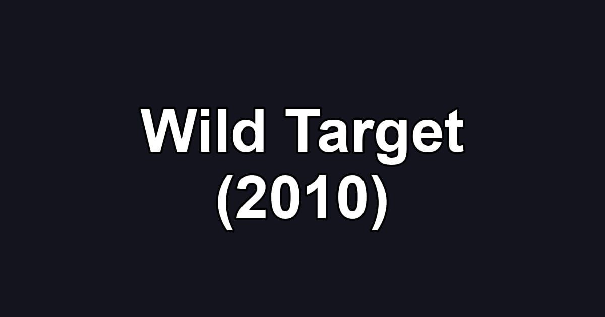 Wild Target (2010)