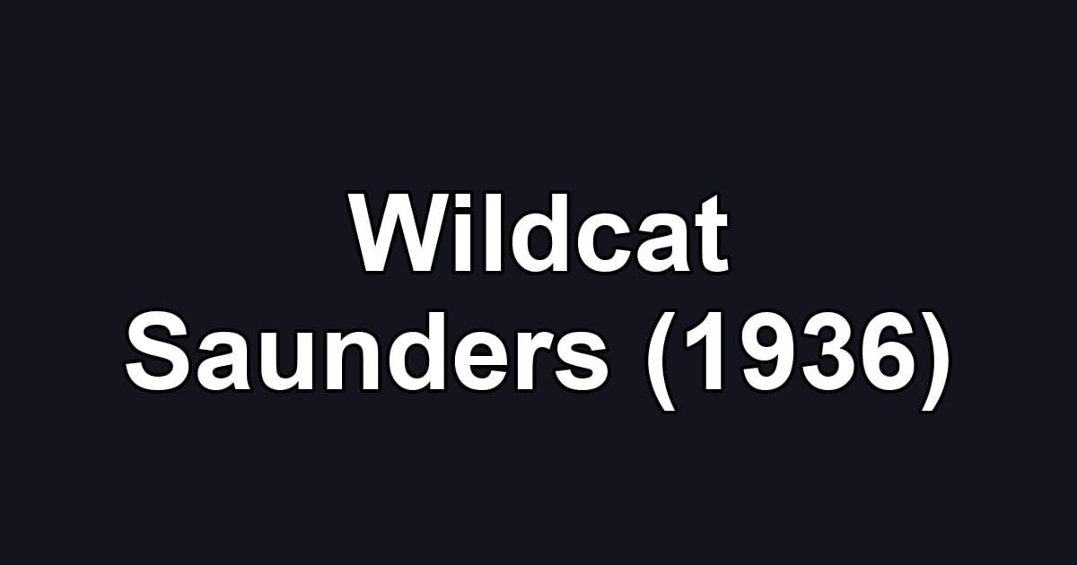 Wildcat Saunders (1936)
