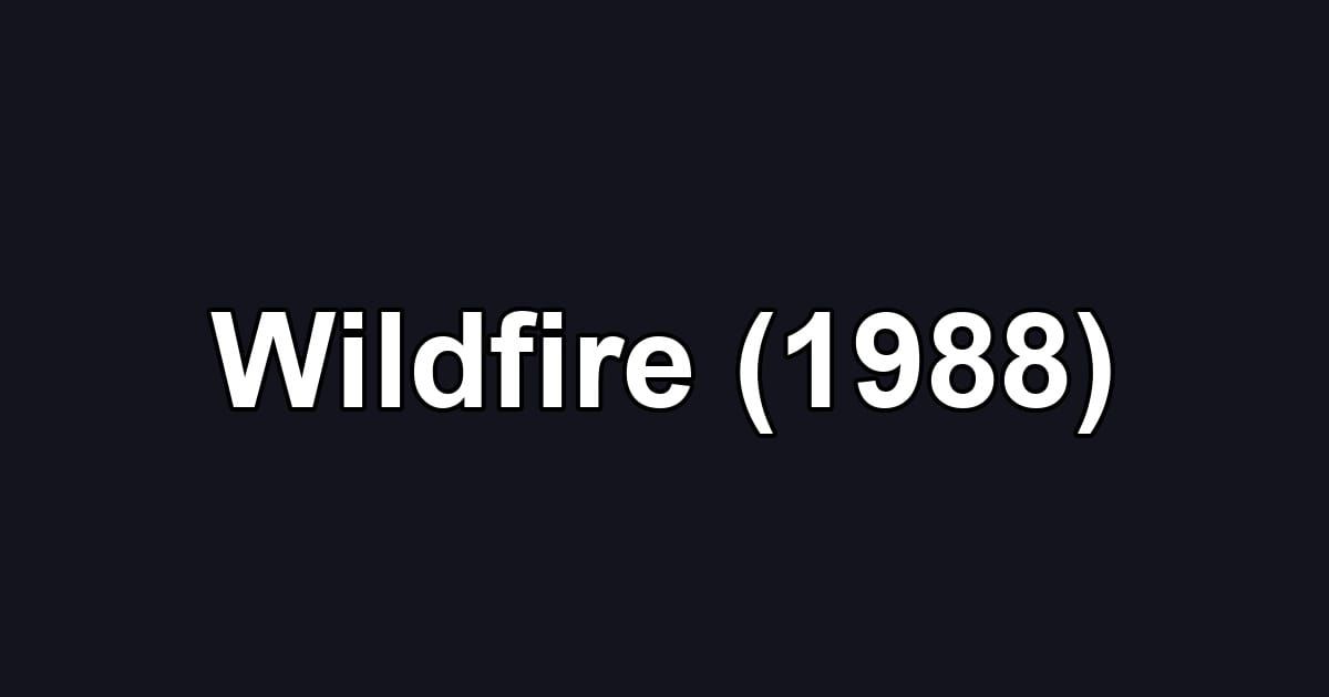 Wildfire (1988)