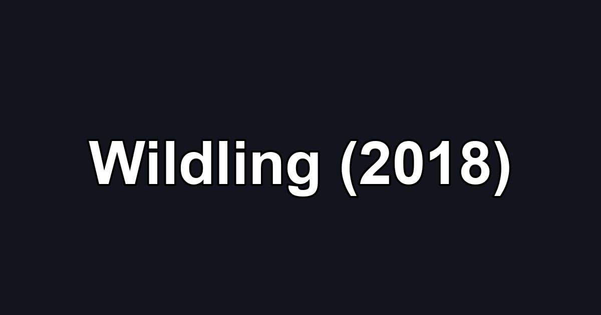 Wildling (2018)