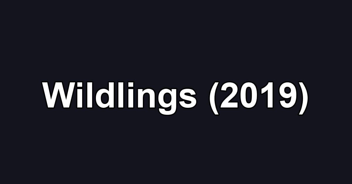 Wildlings (2019)
