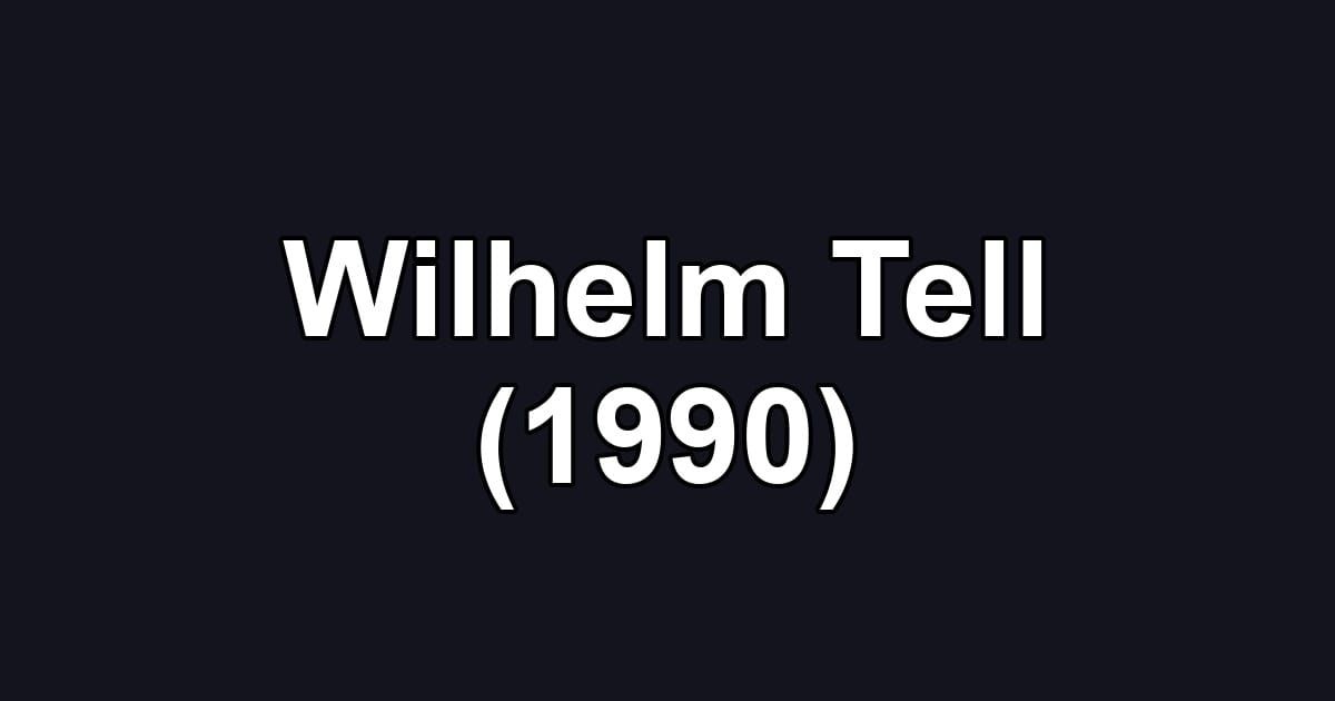 Wilhelm Tell (1990)