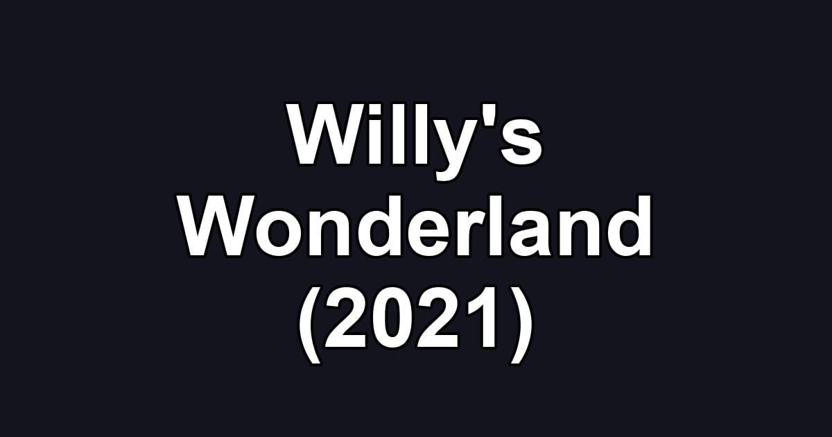 Willy's Wonderland (2021)