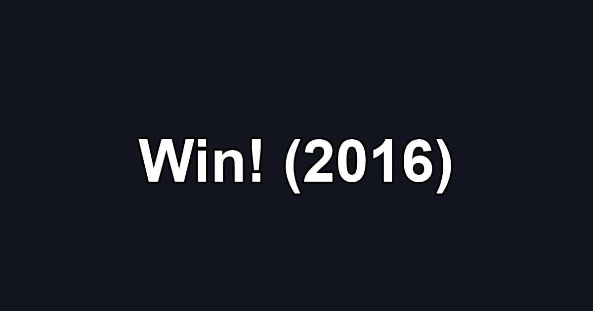 Win! (2016)