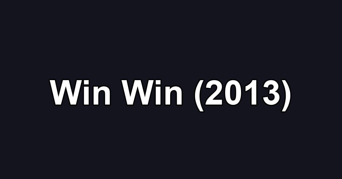 Win Win (2013)