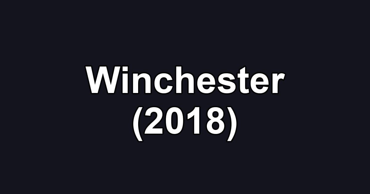Winchester (2018)