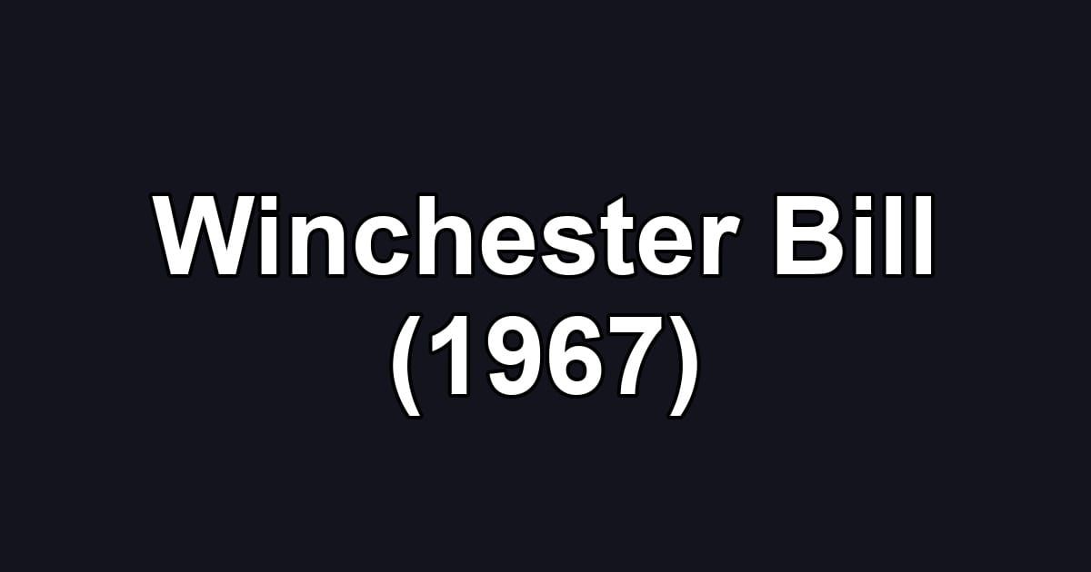 Winchester Bill (1967)