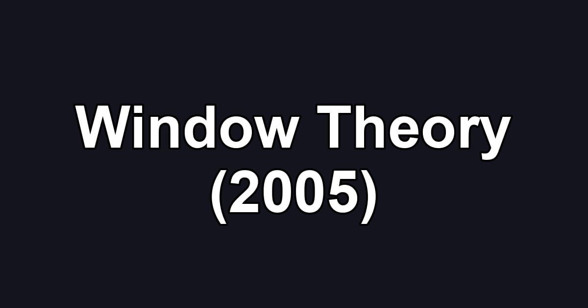 Window Theory (2005)