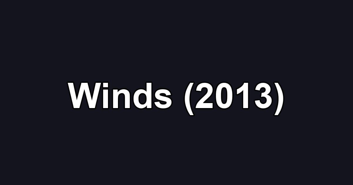 Winds (2013)