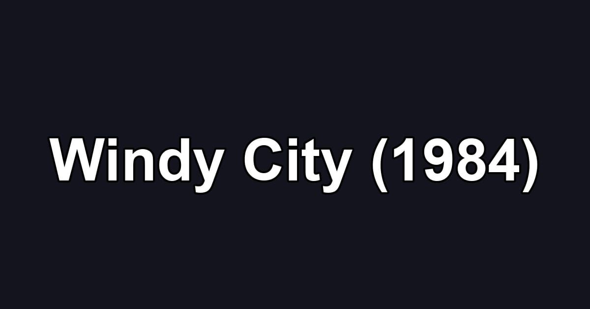 Windy City (1984)