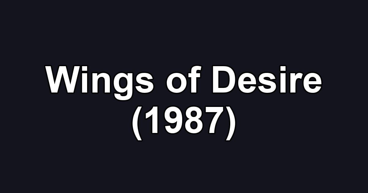 Wings of Desire (1987)