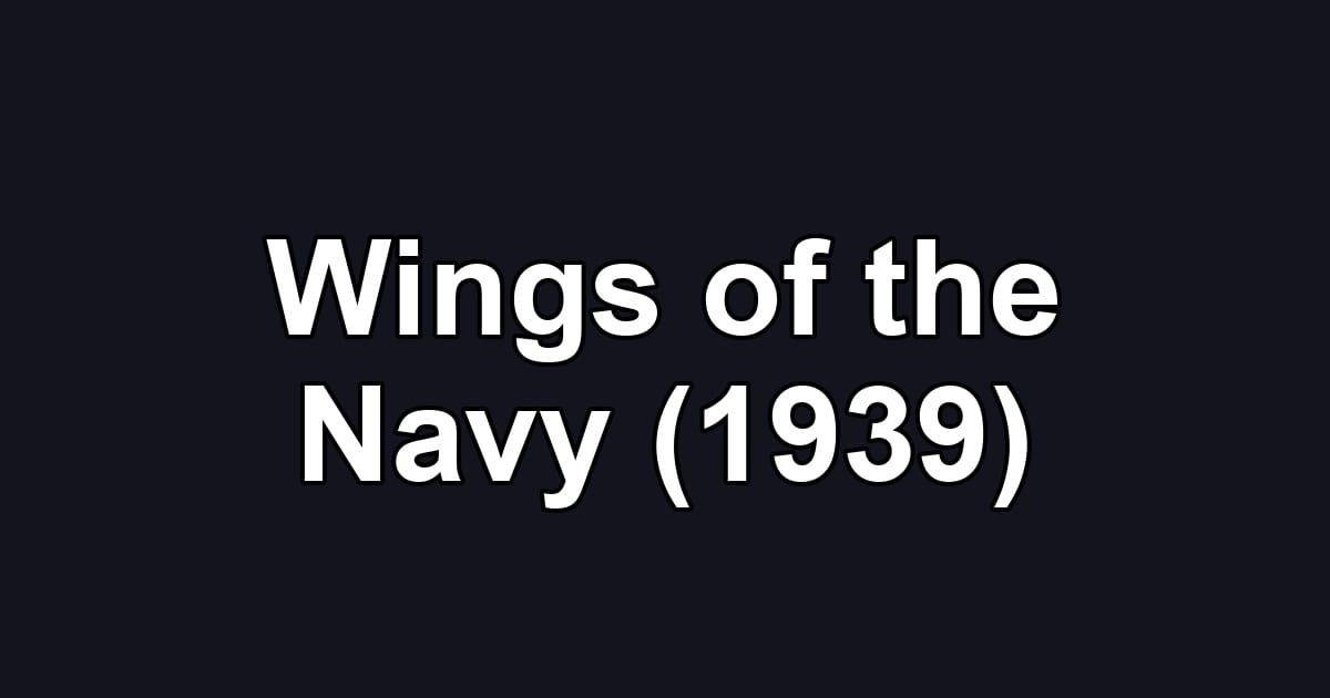 Wings of the Navy (1939)