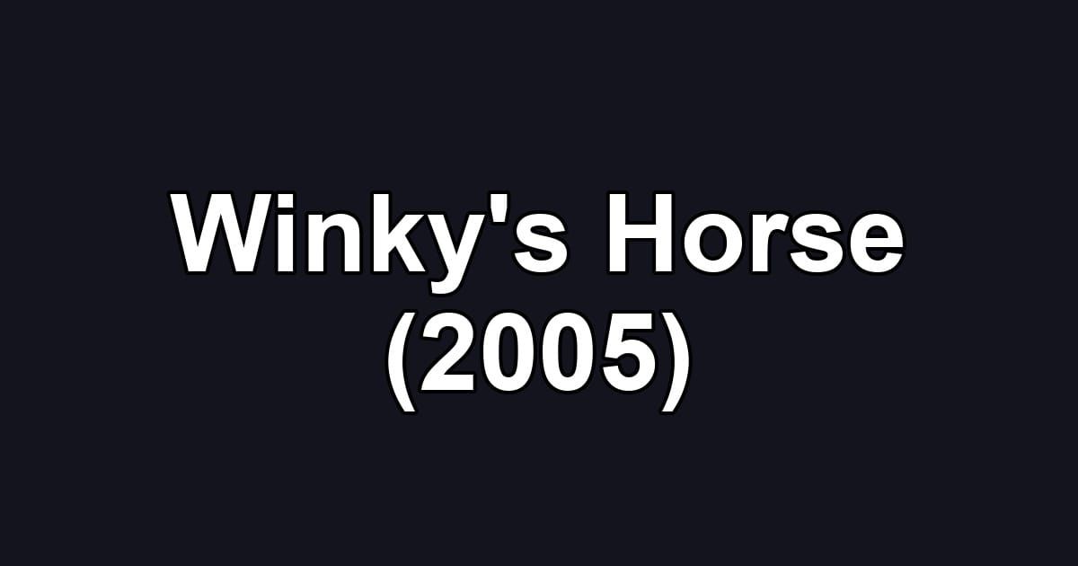 Winky's Horse (2005)