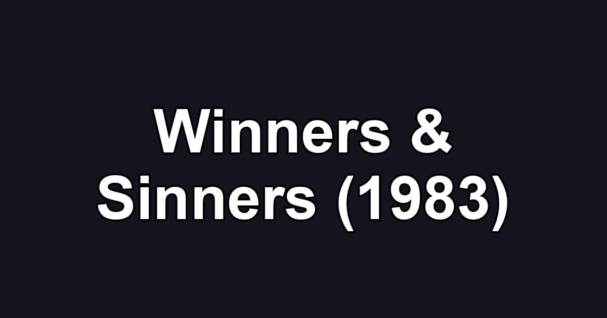 Winners & Sinners (1983)