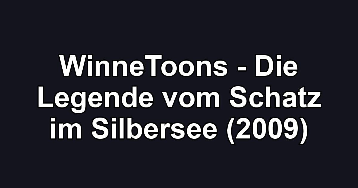 WinneToons - Die Legende vom Schatz im Silbersee (2009)