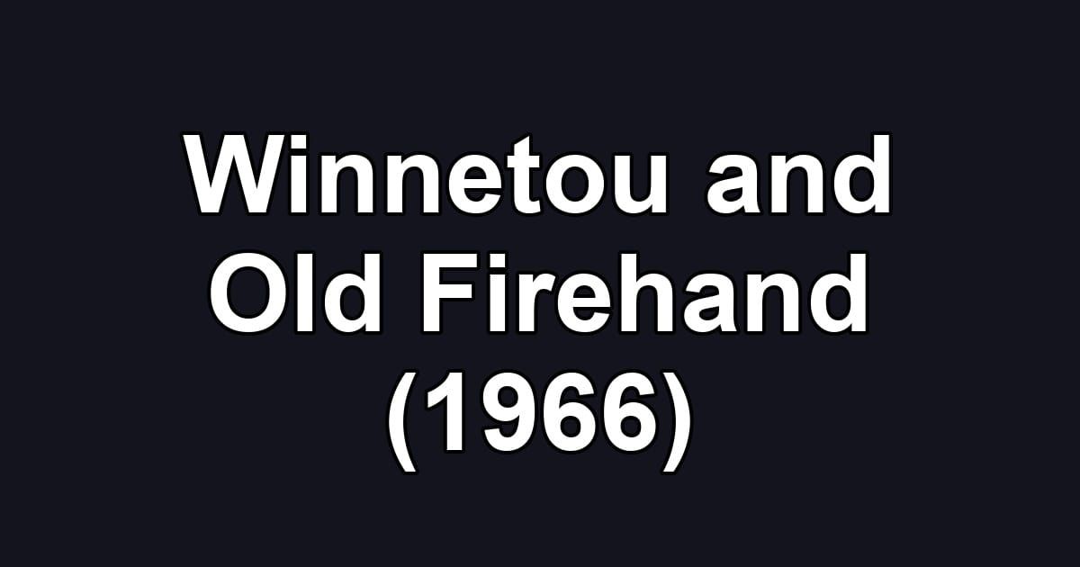 Winnetou and Old Firehand (1966)