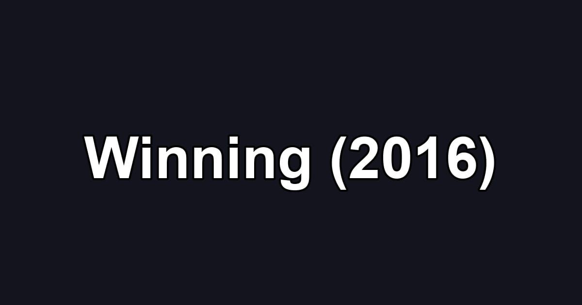 Winning (2016)