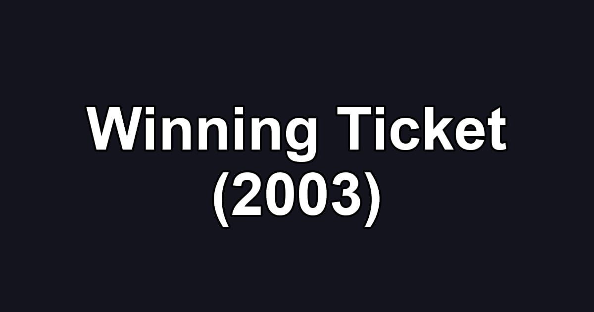 Winning Ticket (2003)