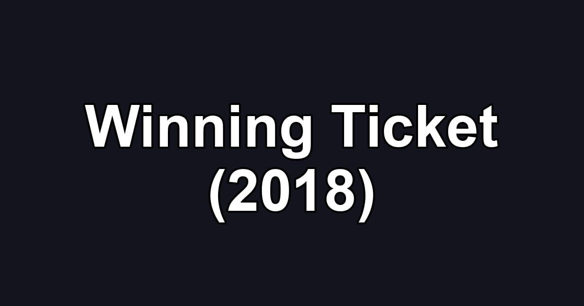 Winning Ticket (2018)