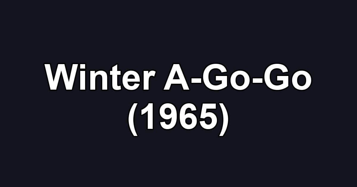 Winter A-Go-Go (1965)