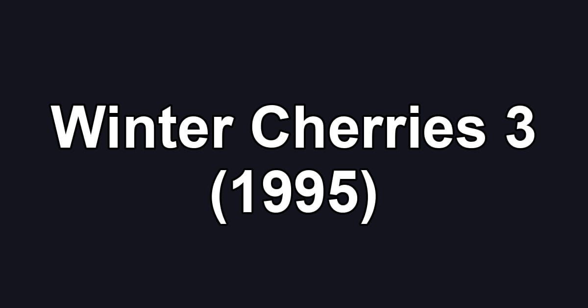 Winter Cherries 3 (1995)