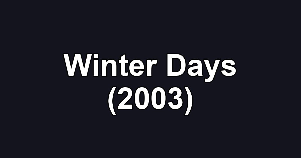 Winter Days (2003)