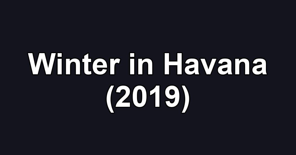 Winter in Havana (2019)