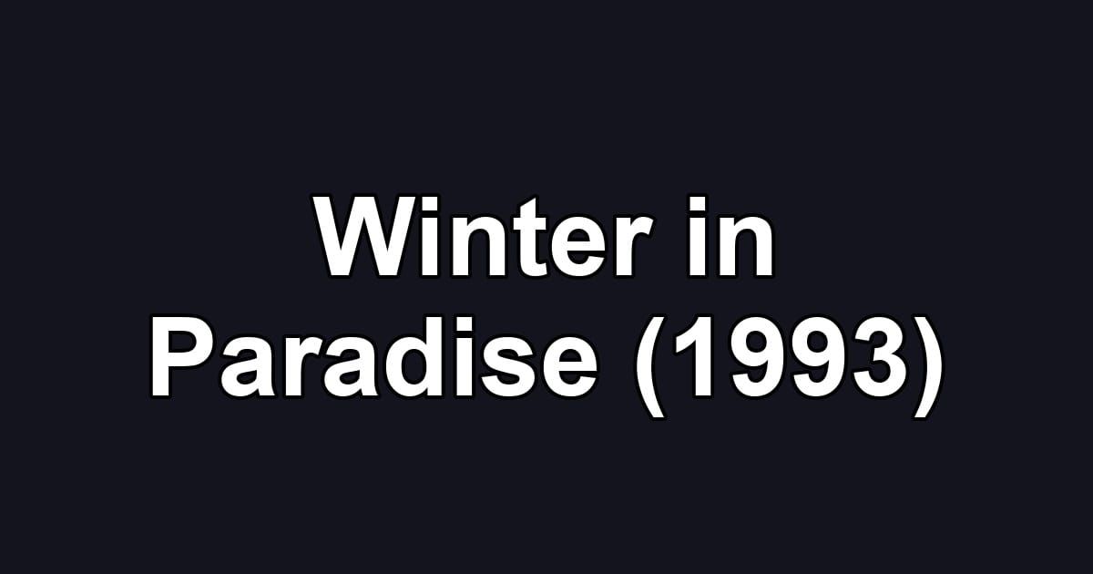 Winter in Paradise (1993)