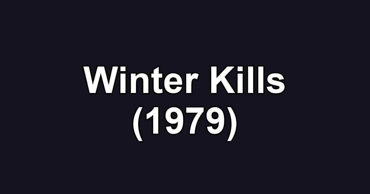 Winter Kills (1979)