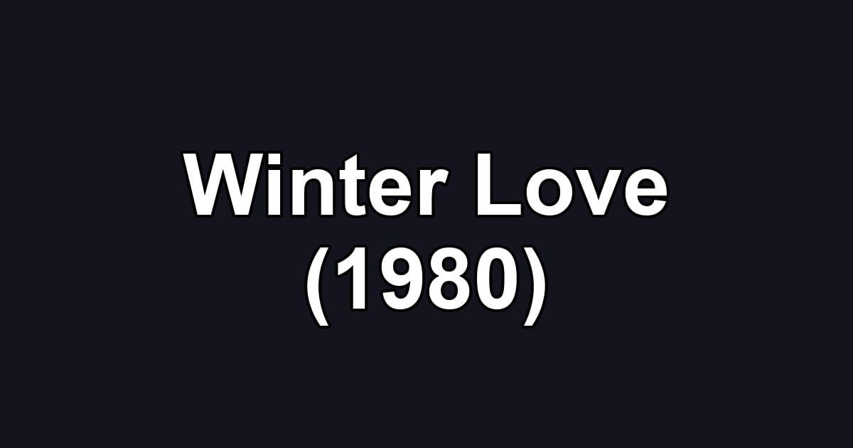 Winter Love (1980)