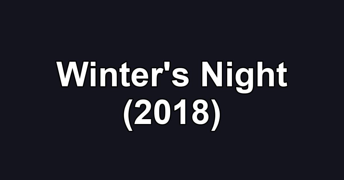 Winter's Night (2018)