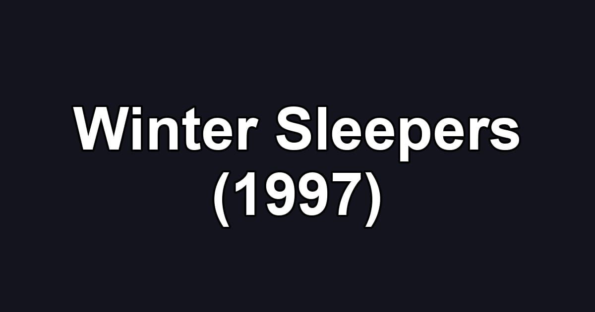 Winter Sleepers (1997)