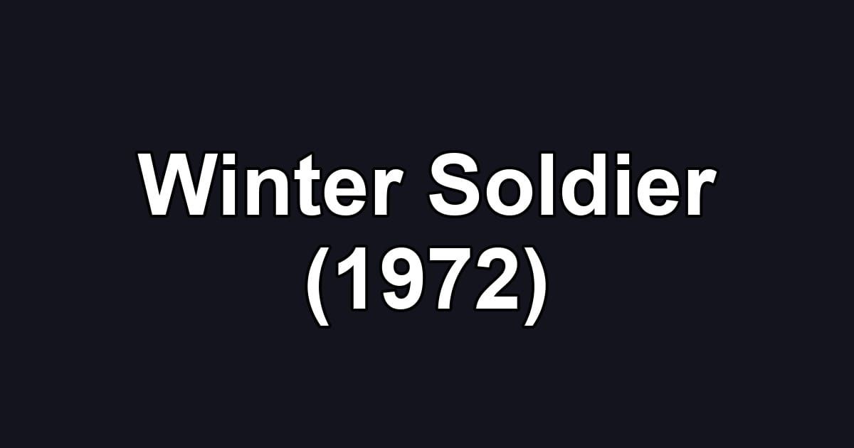 Winter Soldier (1972)
