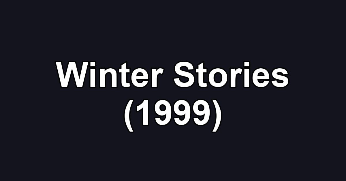 Winter Stories (1999)