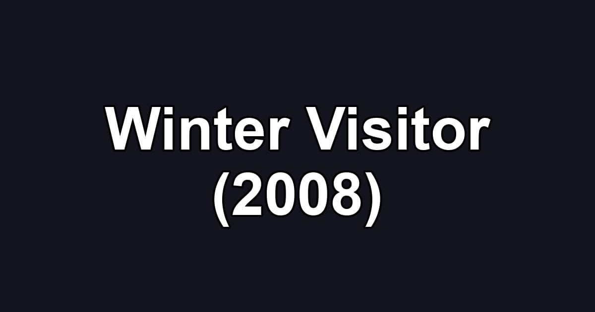 Winter Visitor (2008)