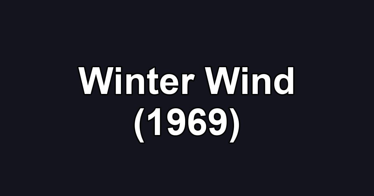 Winter Wind (1969)