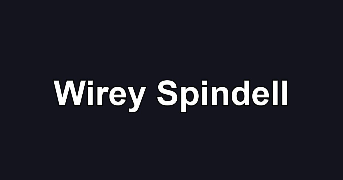 Wirey Spindell