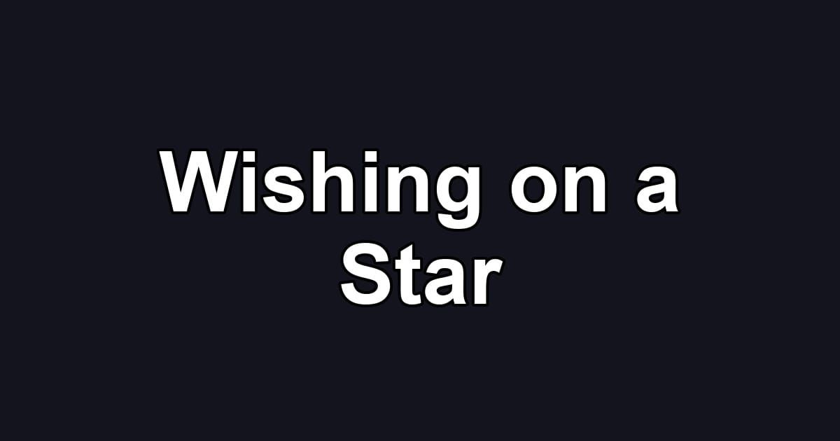 Wishing on a Star