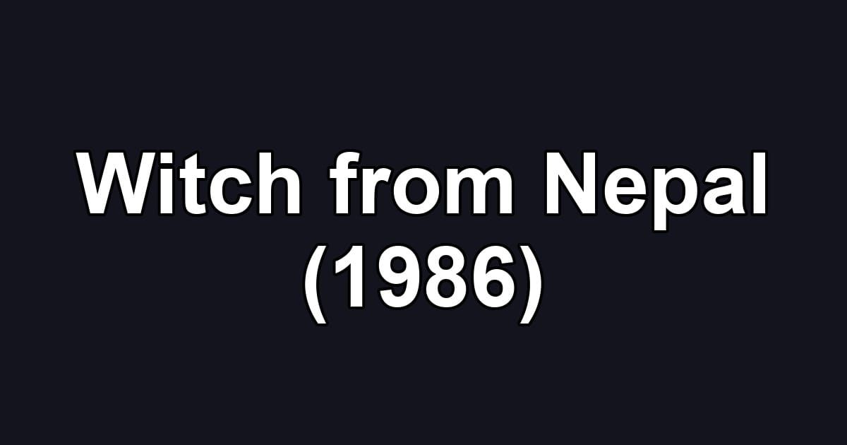 Witch from Nepal (1986)
